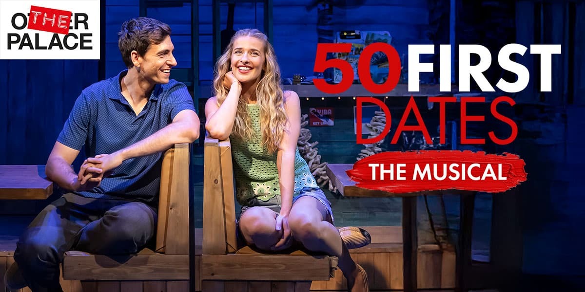 50 First Dates the Musical London tickets.