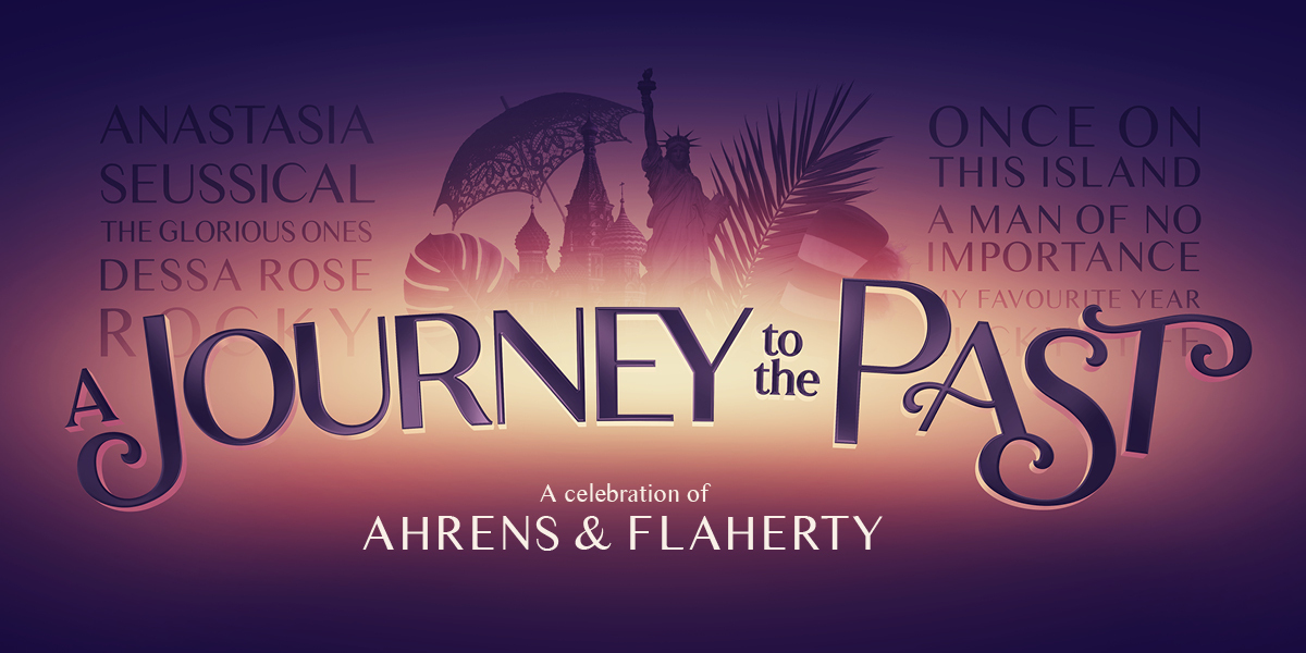 Text: A Journey to the Past (underneath): A collaboration of Ahrens & Flaherty