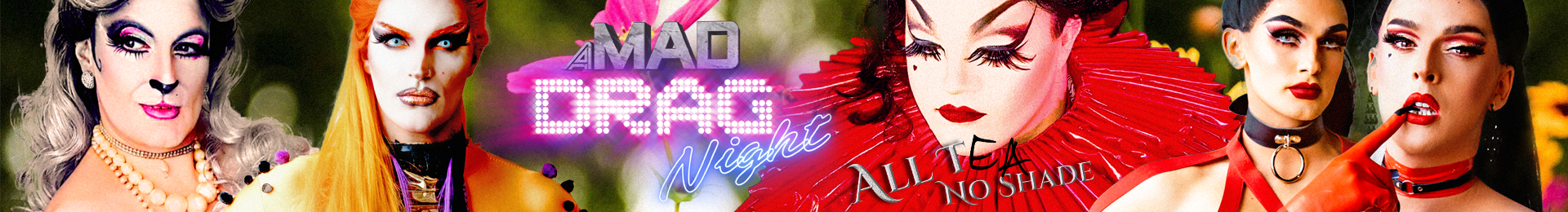 A MAD Drag Night - All T, No Shade! tickets