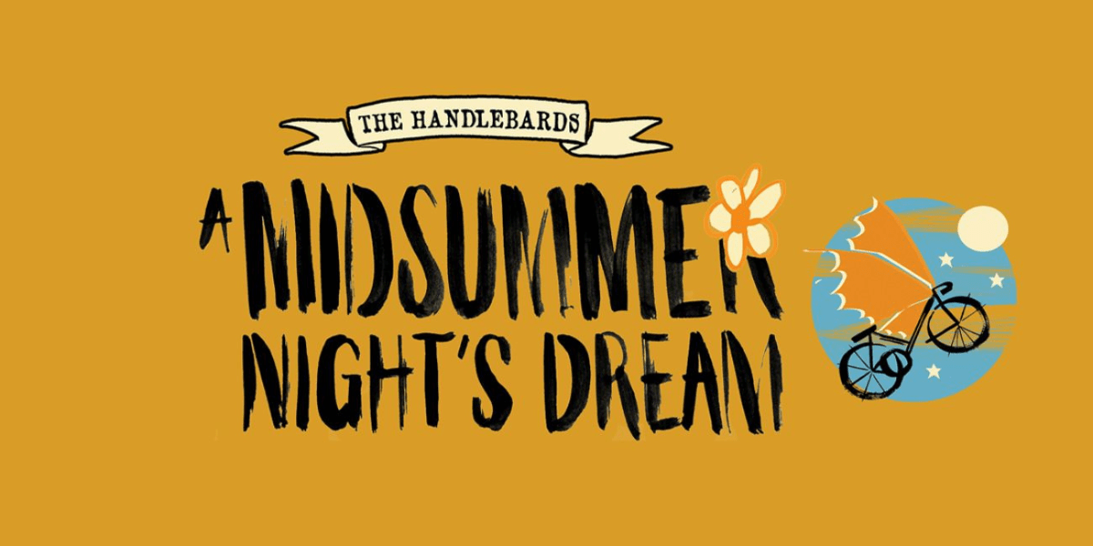 Text: The Handlebards A Midsummer Night's Dream