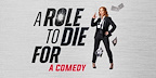 A Role to Die For tickets
