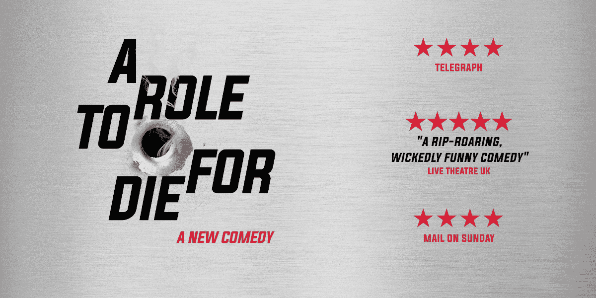 A Role to Die For London Tickets