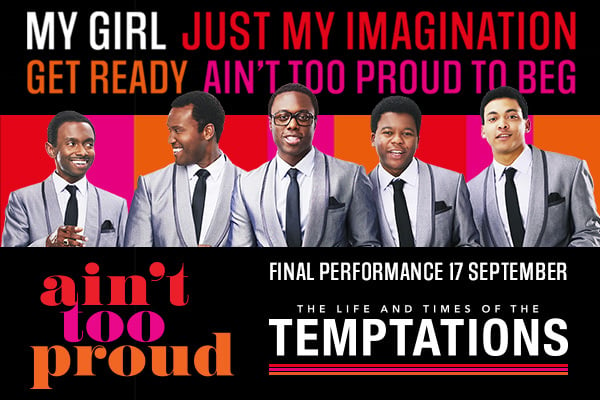 The smash hit musical AIN'T TOO PROUD is coming to the West End 