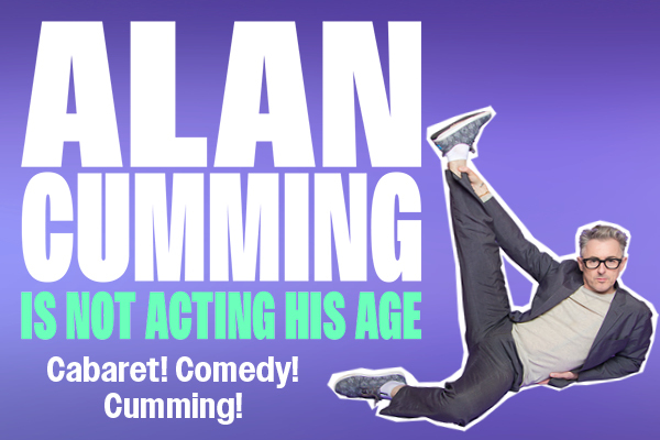 Alan Cumming is Not Acting His Age Tickets