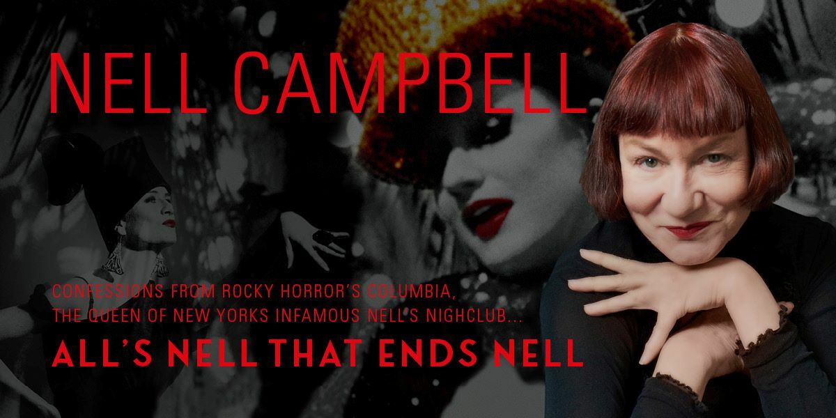 Nell Campbell All's Nell That Ends Nell.