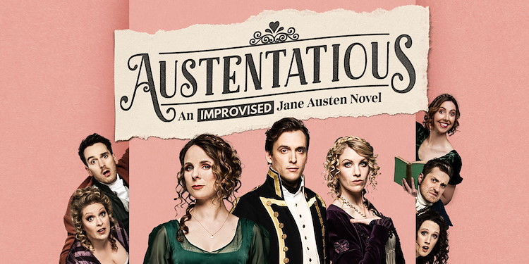 A promotional image for "Austentatious," an improvised Jane Austen novel. Several performers pose against a pink background.