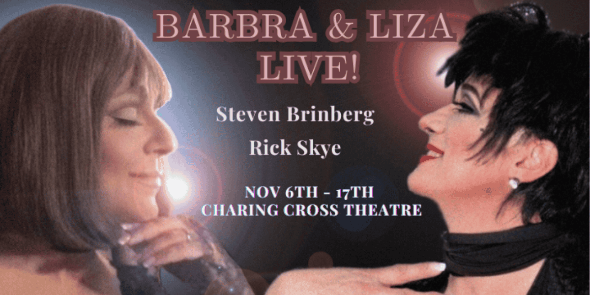 Barbra and Liza Live London tickets