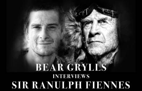 Bear Grylls Interviews Sir Ranulph Fiennes Tickets