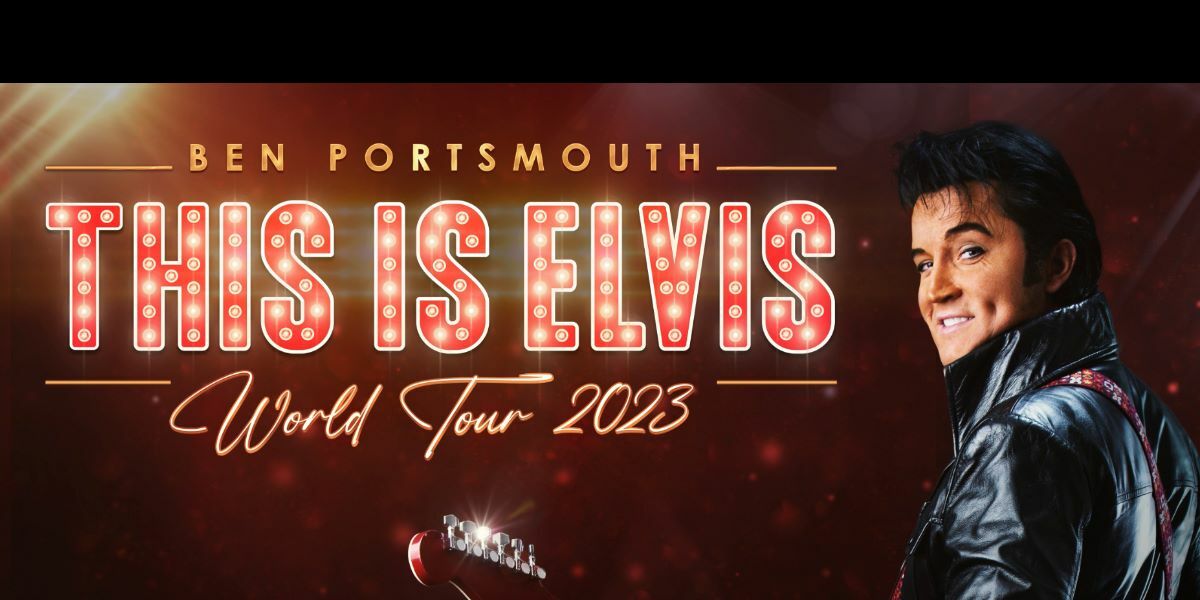 Text: Elvis, Pen Portsmouth, This Is Elvis, World Tour 2023. Image: Ben Portsmouth dressed as Elvis looking into the camera.