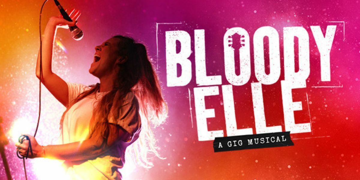 Text: Bloody Elle, A New Musical. Image: a woman singing into a microphone against an orange and purple and pink background.