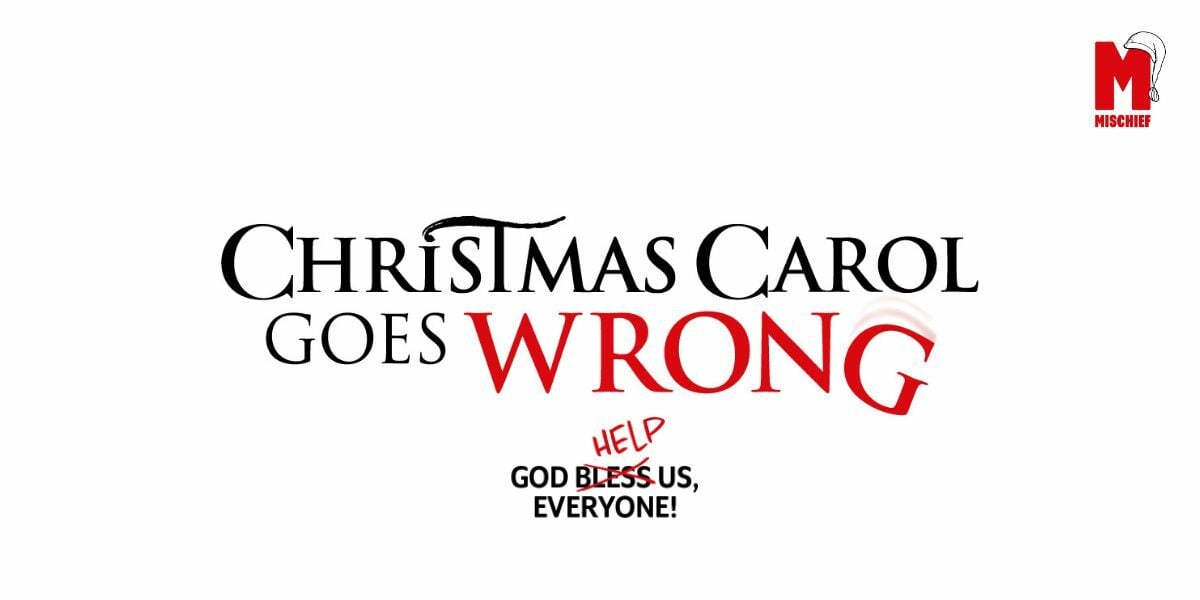 Christmas Carol Goes Wrong