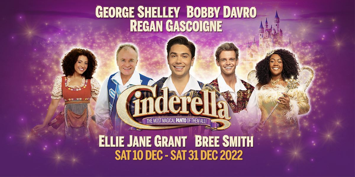Text: George Shelley, Bobby Davro, Regan Gascoigne Cinderella The Most Magical Panto of Them All! Ellie Jane Grant Bree Smith Sat 10 Dec - Sat 31 Dec 2022.   Image: The company of Cinderella the panto on a sparkling purple background with stars and glitter.