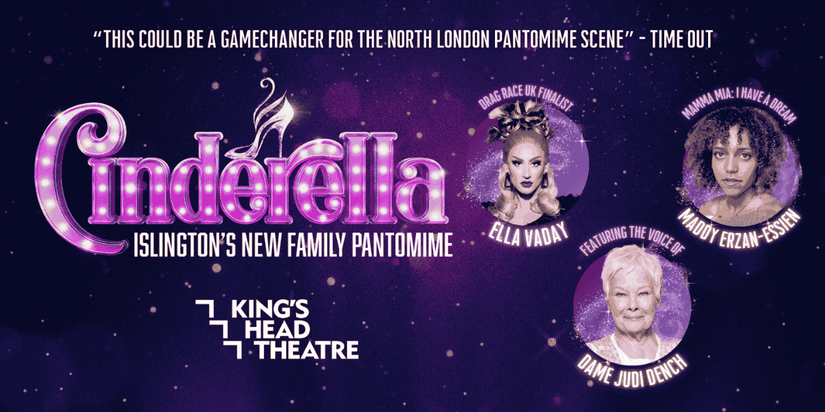 Cinderella King's Head Theatre London