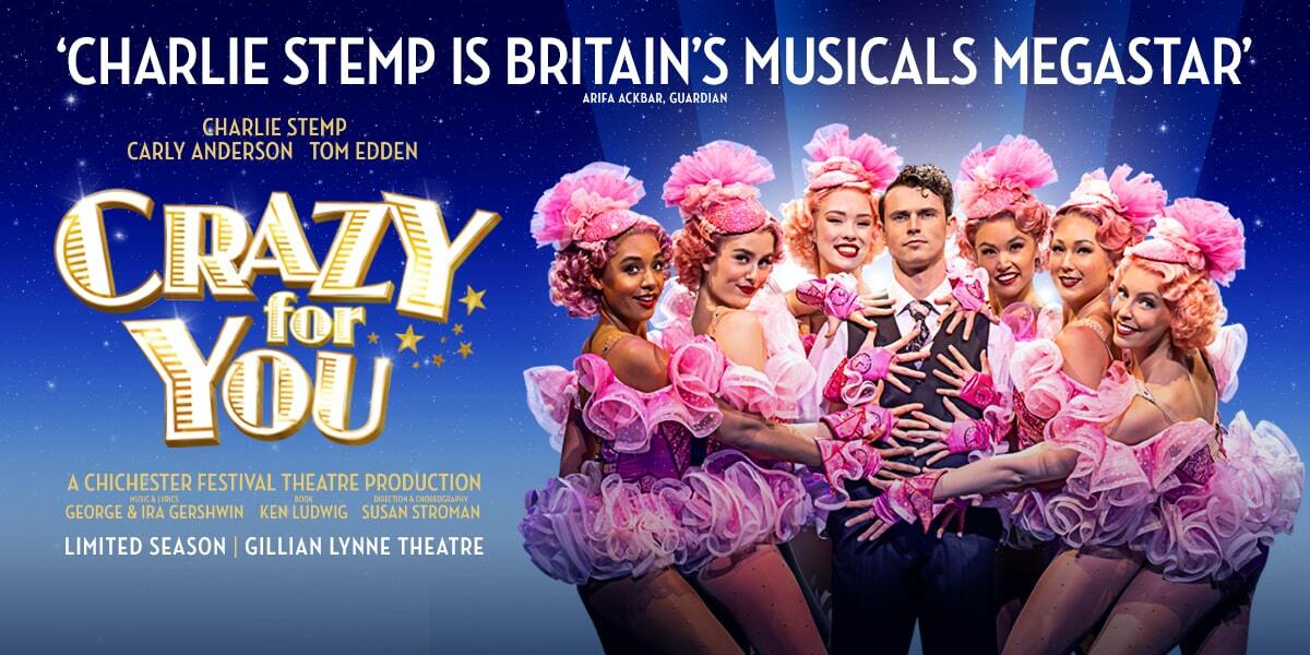 Image: Charlie Stemp surrounded by female cast members dressed in pink ruffled outfits. Text: Crazy for You A Chichester Festival Theatre Production.