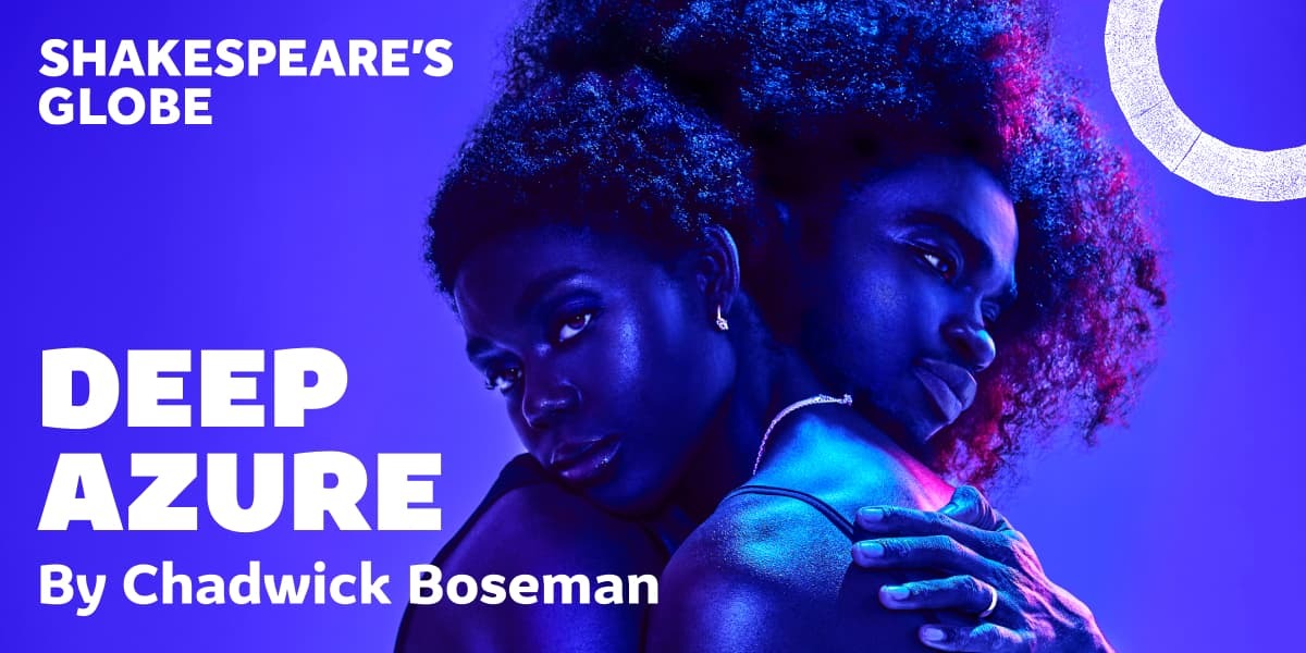 Deep Azure by Chadwick Boseman Sam Wanamaker Playhouse tickets