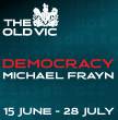Democracy at the Old Vic Theatre London