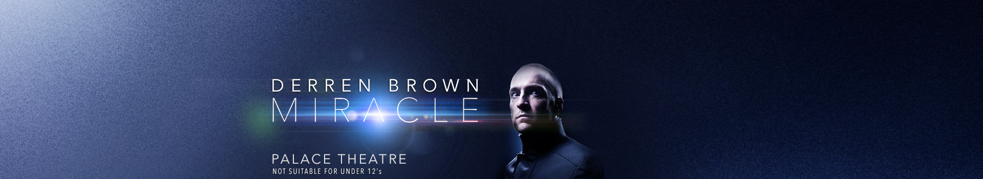 Derren Brown: Miracle tickets London Palace Theatre