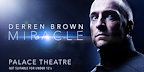 Derren Brown: Miracle tickets London Palace Theatre