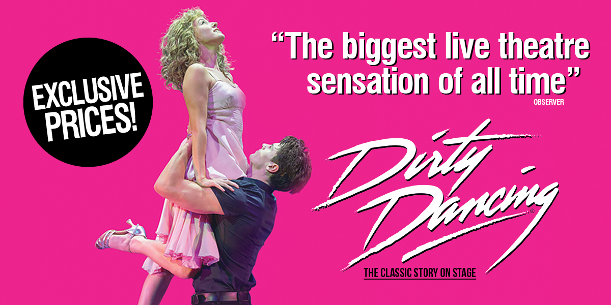 Text: Dirty Dancing. The Classic Story on Stage, exclusive prices. | Image: pink background, Johnny dressed in a black shirt and trousers is facing the left and holding 'Baby' up in the air. Baby is wearing a light pink tulle floaty dress and silver heels. She has her hands on his shoulders with one leg straight down and the other bent. She looks up.