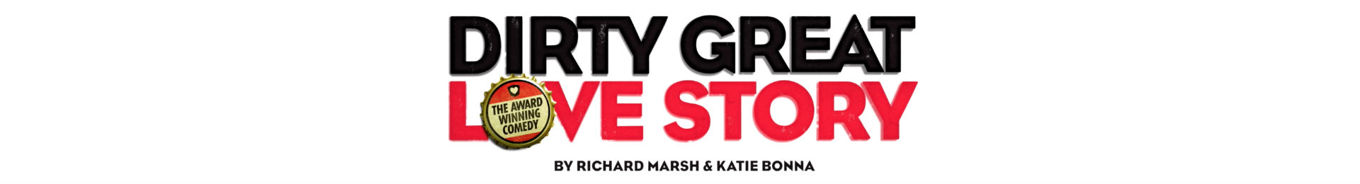 Dirty Great Love Story tickets