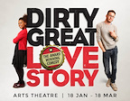 Dirty Great Love Story tickets