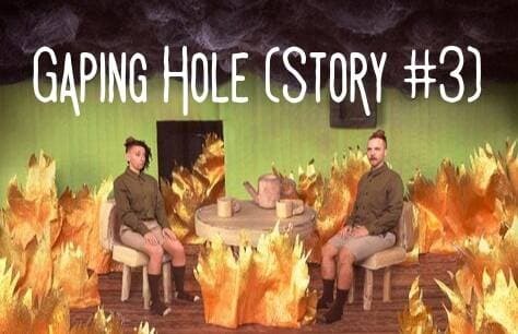 Gaping Hole (Story # 3) Tickets