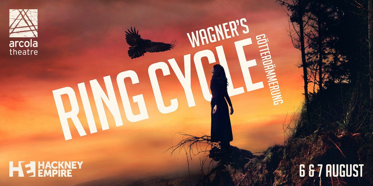 Text: Arcola Theatre. Wagner's Götterdämmerung. Ring Cycle. Hackney Empire. 6 & 7 August. | Image: A orange and red sunset filled sky with the silhouette of trees and bushes in the right corner. A woman stands on a log, looking up to the sky at a flying bird.