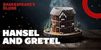 Hansel and Gretel Globe Theatre London