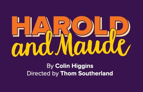 Harold & Maude Tickets 
