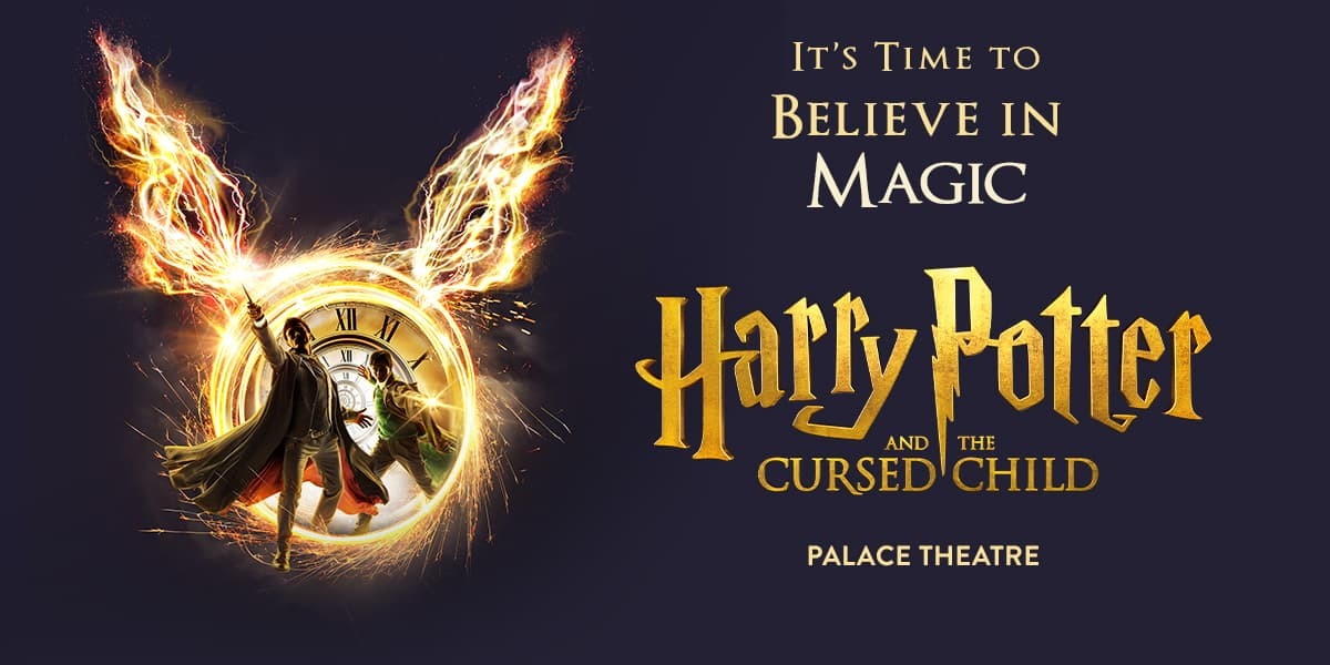 A promotional image for "Harry Potter and the Cursed Child" at Palace Theatre. It features dramatic visuals and text highlighting the show.