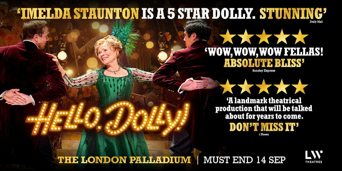 Hello, Dolly! London Palladium starring Imelda Staunton