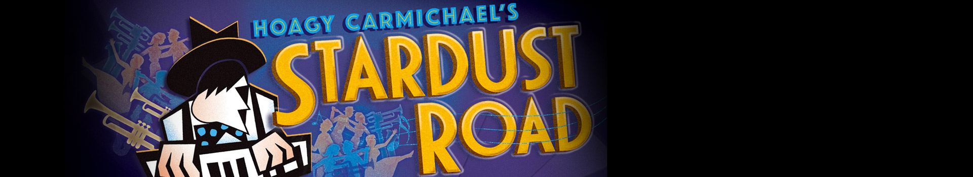 Hoagy Carmichael’s Stardust Road tickets London