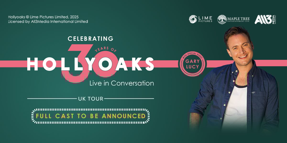 Hollyoaks – The 30th Anniversary Tour London tickets