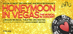 Honeymoon in Vegas the Musical in Concert tickets