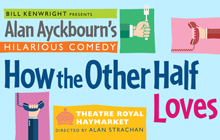 Full Casting For How The Other Half Loves