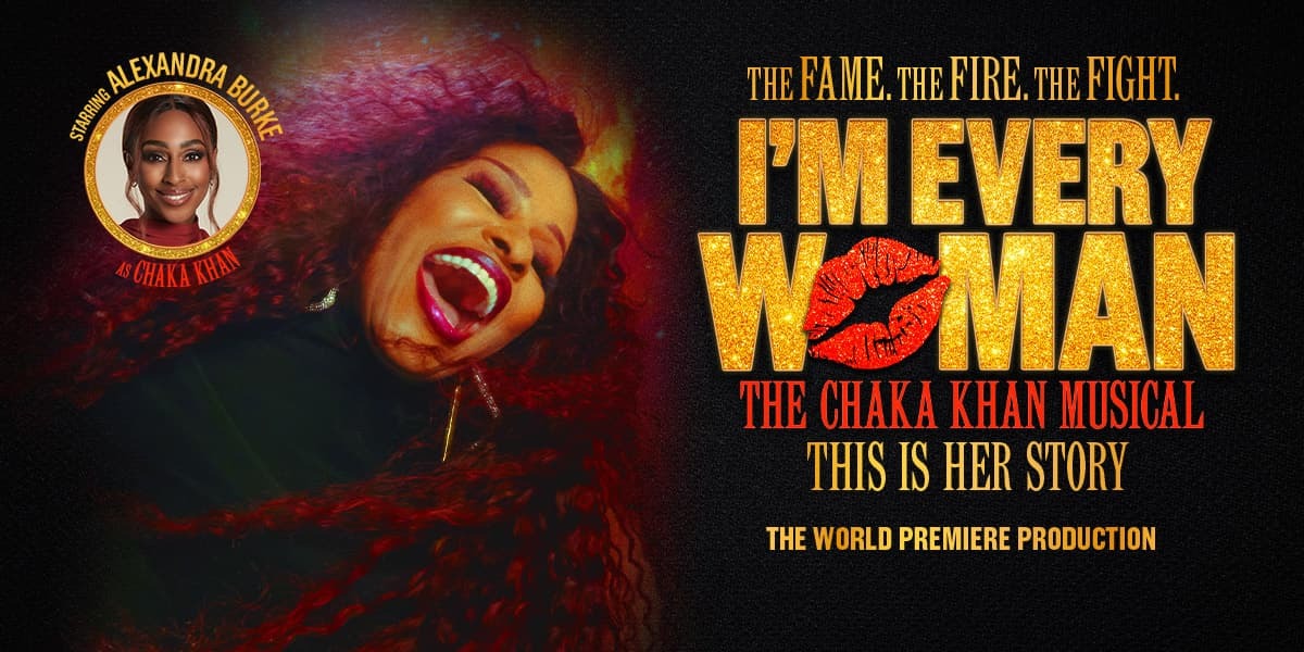I’m Every Woman - The Chaka Khan Musical. Gold writing and lipstick kiss on black background