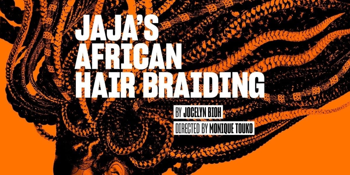 Jaja’s African Hair Braiding Lyric Hammersmith Theatre tickets