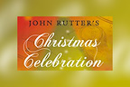 John Rutter Christmas Celebration