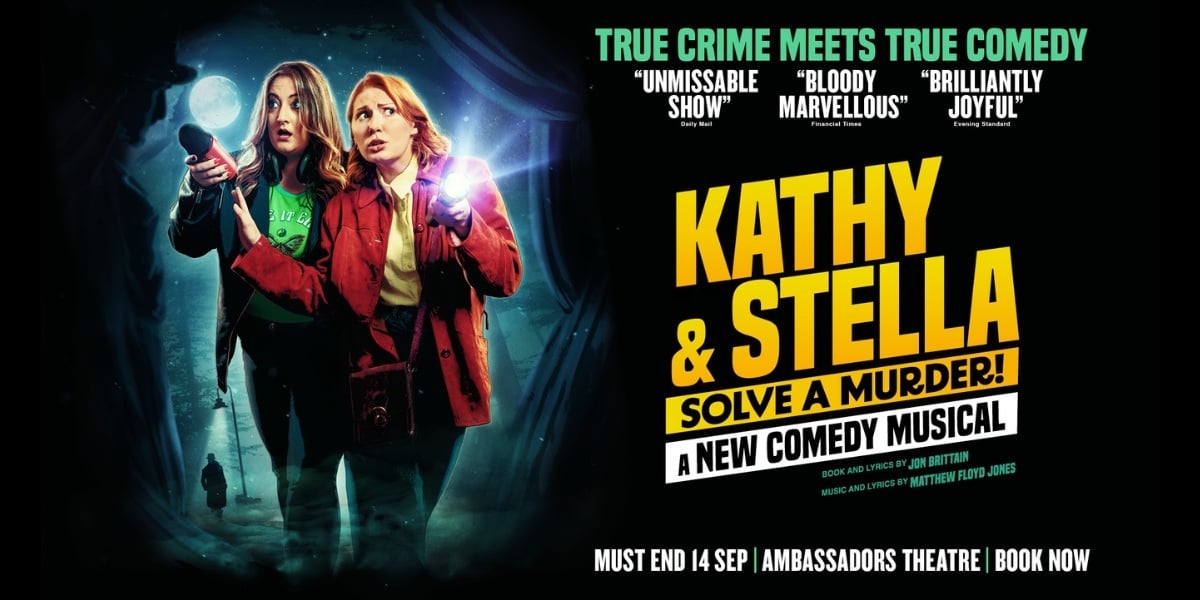 Kathy and Stella Solve a Murder! London Ambassadors Theatre 2024