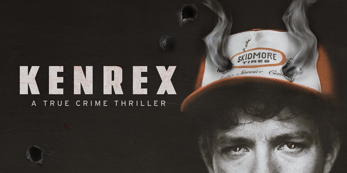 KENREX, A True Crime Thriller artwork featuring black-and-white portrait of man in orange cap and shirt with smoke rising from hat. 