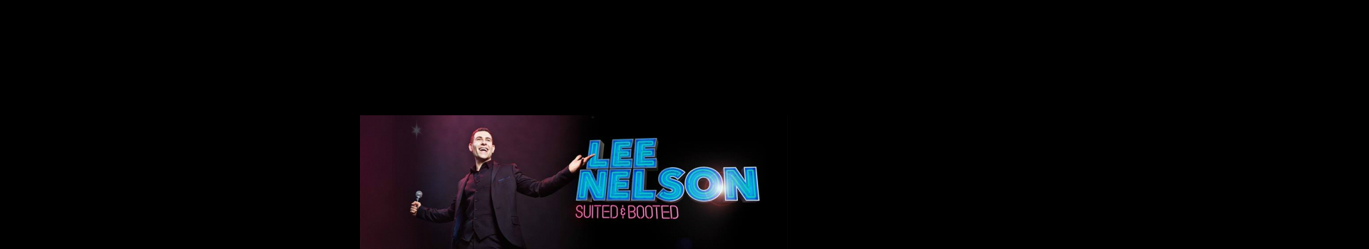 Lee Nelson: Suited And Booted tickets London