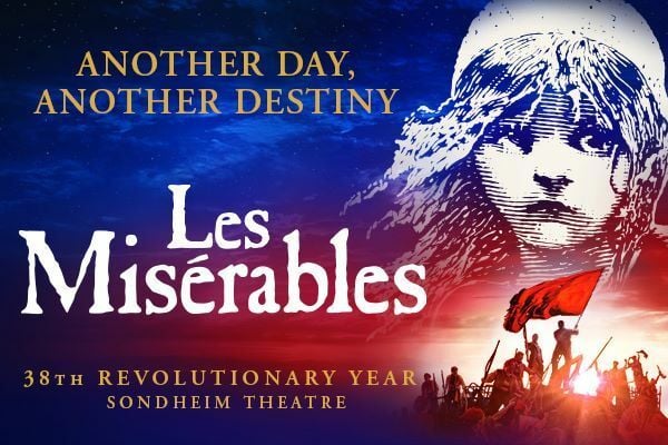 Text: Another Day, Another Destiny. Les Miserables. 38th Revolutionary Year, Sondheim Theatre. Image: A line drawing of Cosette against a revolutionary background.