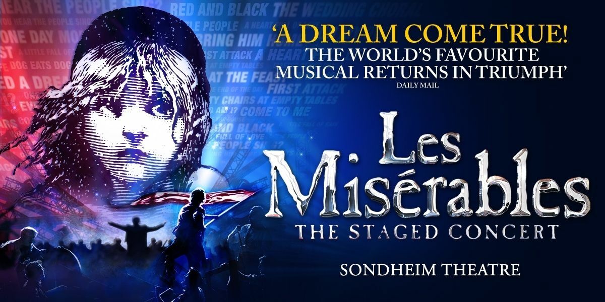 Les Miserables The Staged Concert Tickets Musicals Tickets London Theatre Direct