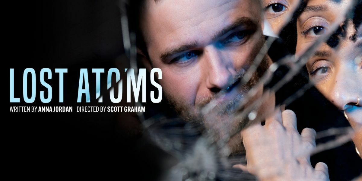 Lost Atoms London Theatre Direct Tickets.