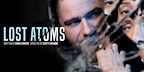 Lost Atoms London Theatre Direct Tickets.