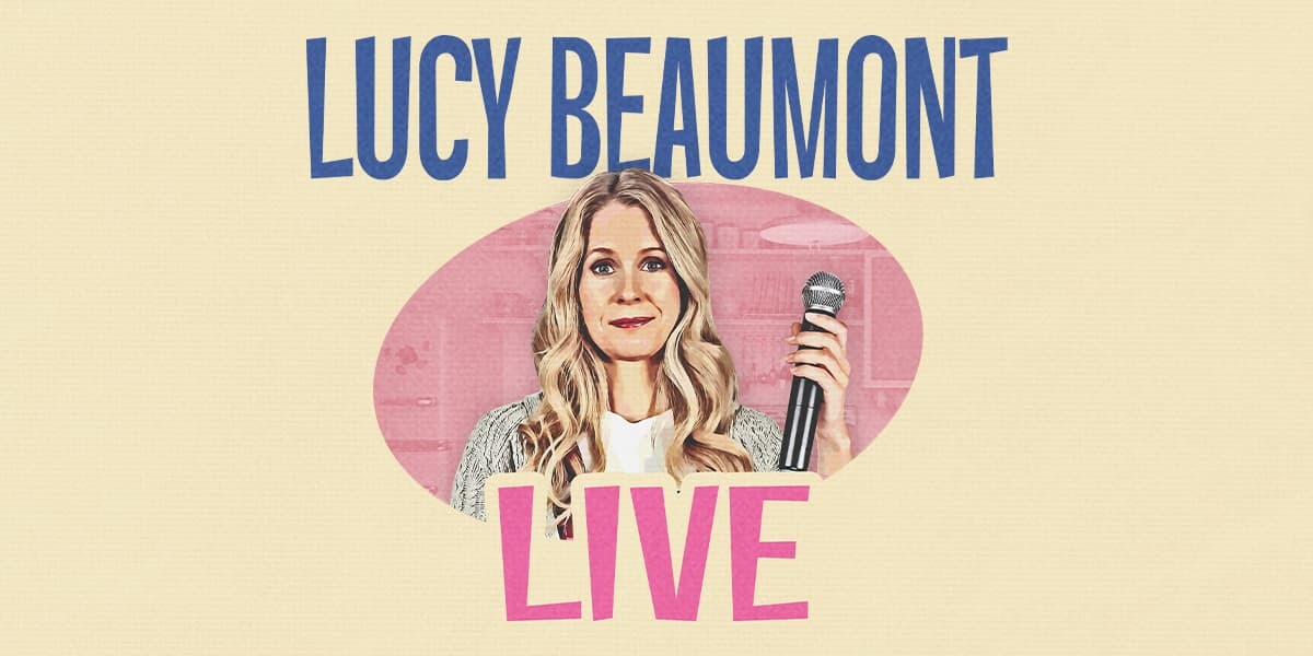 Lucy Beaumont Live London tickets