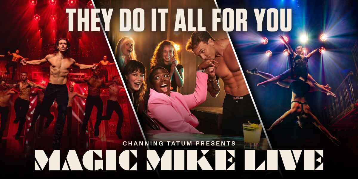 Magic Mike Live London Tickets 