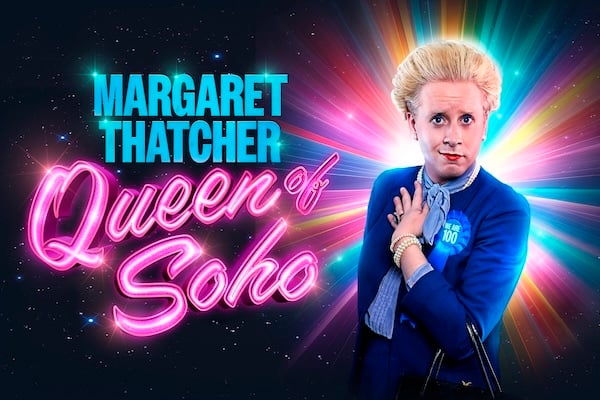 Margaret Thatcher Queen of Soho thumbnail