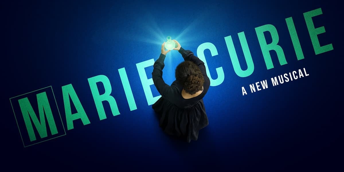 Marie Curie a New Musical