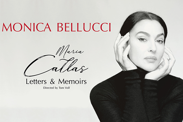 Monica Bellucci: Maria Callas “Letters and Memoirs"